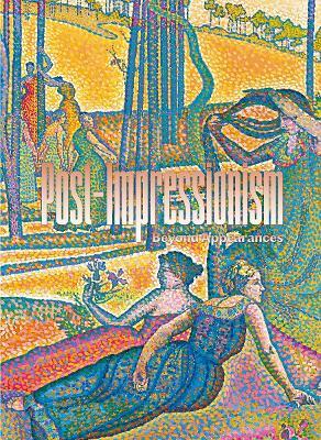 Post-Impressionism: Beyond Appearances - cover