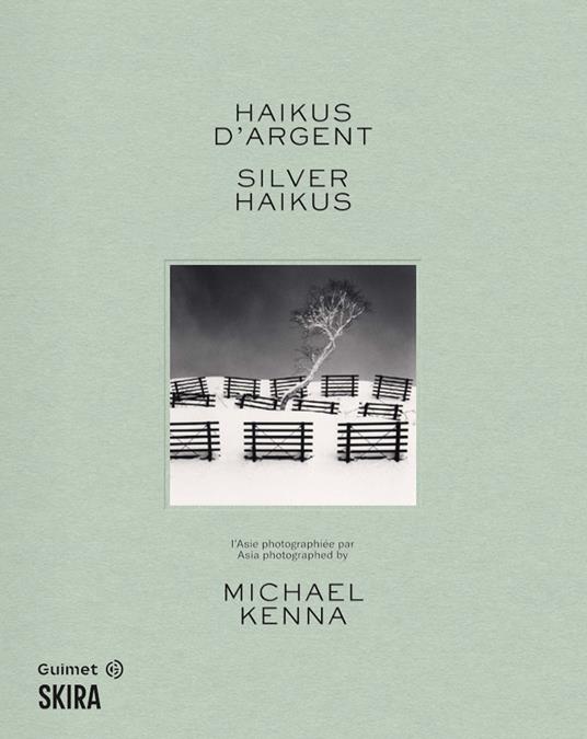 Silver haikus. Asia photographed by Michael Kenna-Haikus d'argent. L'Asie photographiée par Michael Kenna - Michael Kenna - copertina