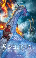 Silver Batal & la pierre de coeur