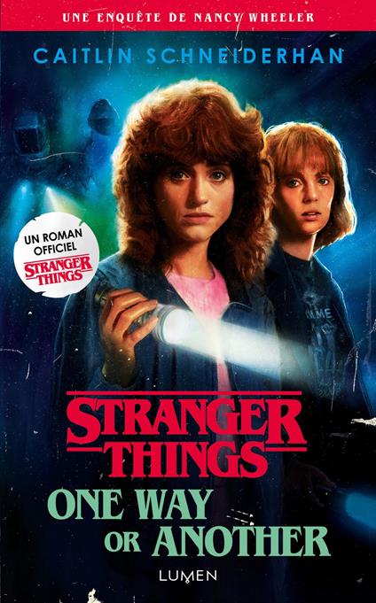 Stranger Things - 4 One Way or Another - Caitlin Schneiderhan,Camille Cosson,Elorri Nickel - ebook