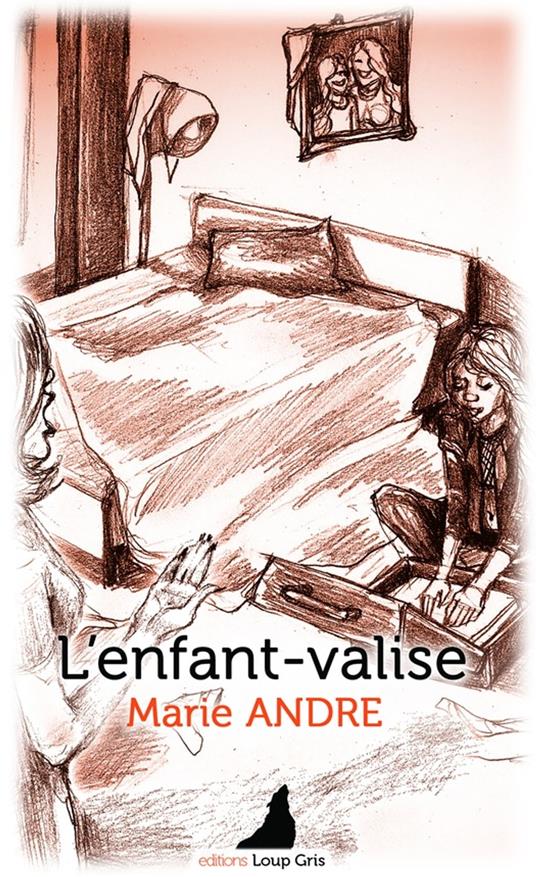 L'enfant-valise - Marie ANDRE,Editions Loup Gris - ebook