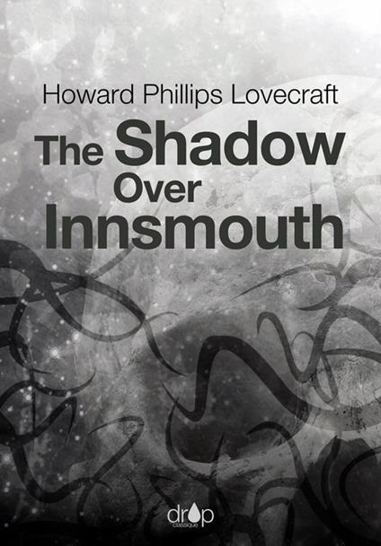 The Shadow Over Innsmouth
