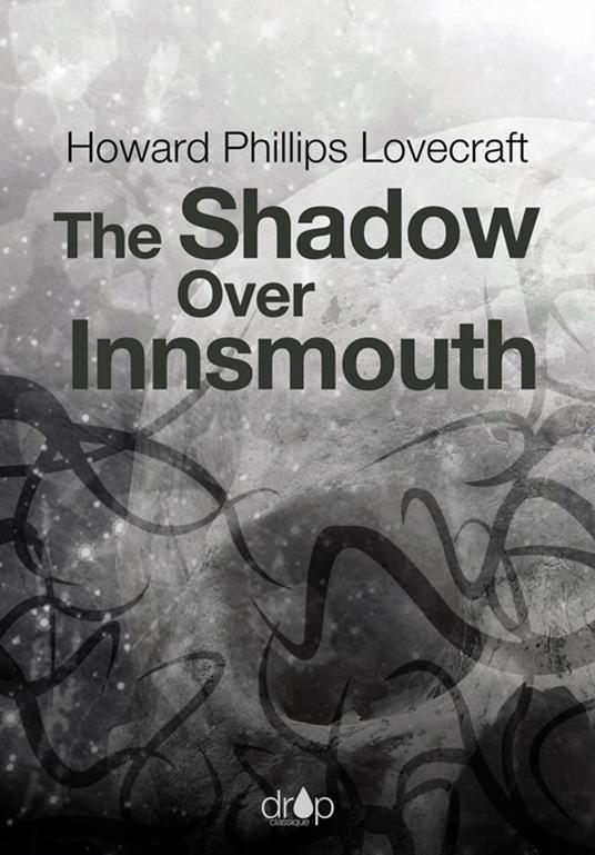 The Shadow Over Innsmouth