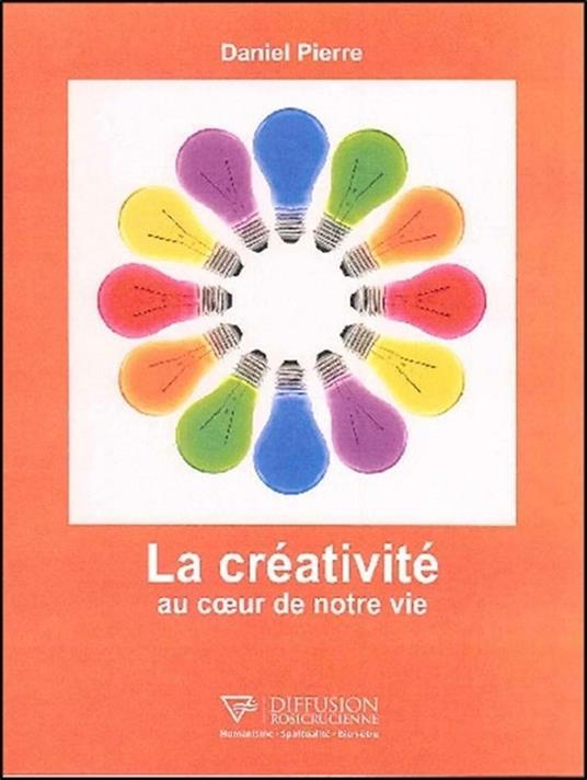 La créativité au coeur de notre vie