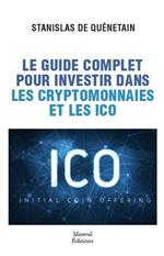 Le guide complet pour investir dans les cryptomonnaies et les icos