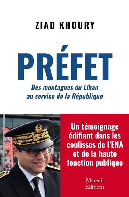 Préfet - Des montagnes du Liban au service de la République