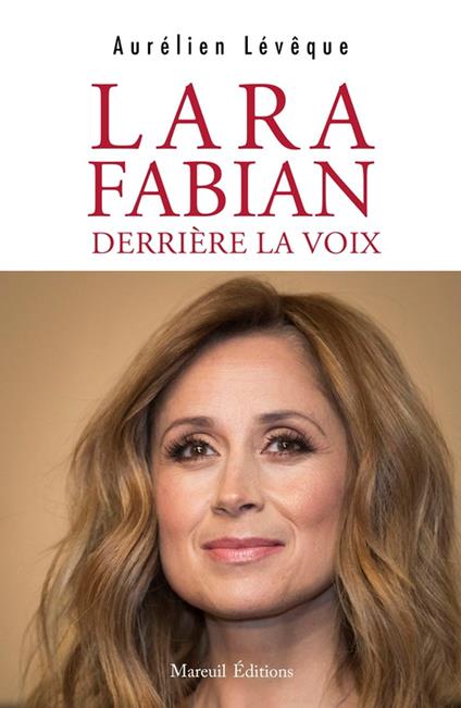 LARA FABIAN, derrière la voix