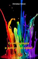 Cromoterapia e potere dei colori