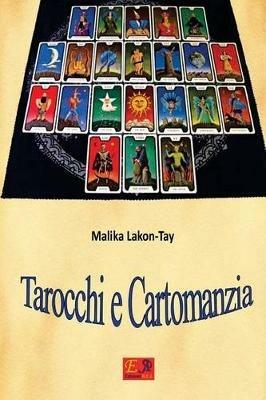 Tarocchi e cartomanzia - Malika Lakon-Tay - ebook
