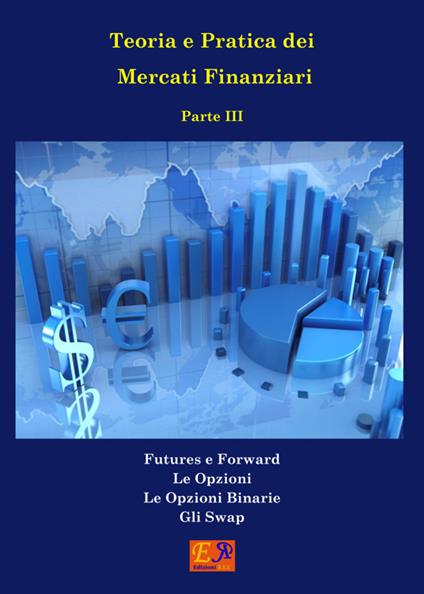 Teoria e Pratica dei Mercati Finanziari - Parte 3 - Degregori & Partners - ebook