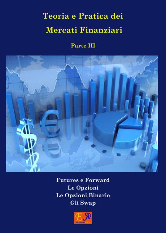 Teoria e Pratica dei Mercati Finanziari - Parte 3 - Degregori & Partners - ebook