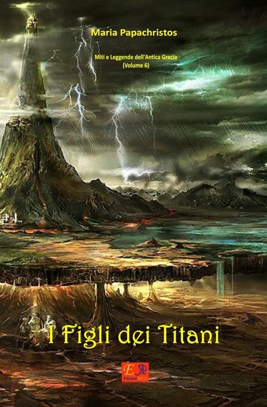 I Figli dei Titani - Maria Papachristos - ebook