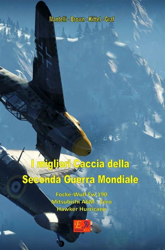 I migliori Caccia - La Trilogia - Parte 2 - Mantelli - Brown - Kittel - Graf - ebook
