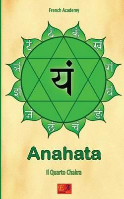 Anahata Il Quarto Chakra - French Academy - ebook
