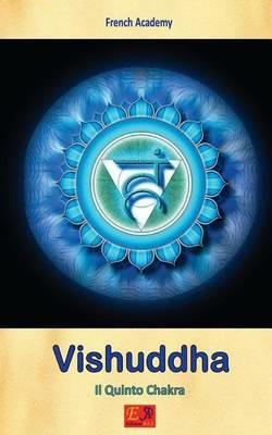Vishuddha Il Quinto Chakra - French Academy - ebook