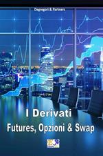 Futures, Opzioni e Swap