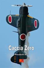 Caccia Zero. Mitsubishi A6M