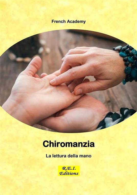Chiromanzia - La lettura della mano - French Academy - ebook