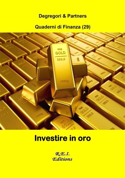 Investire in Oro - Degregori & Partners - ebook