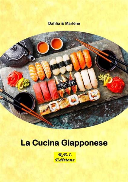 La Cucina Giapponese - Dahlia & Marlène - ebook
