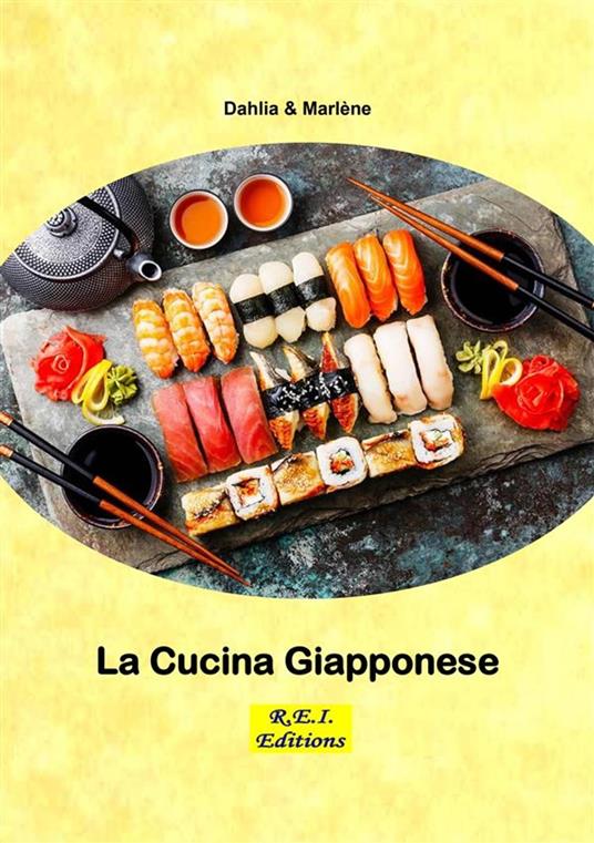 La Cucina Giapponese - Dahlia & Marlène - ebook