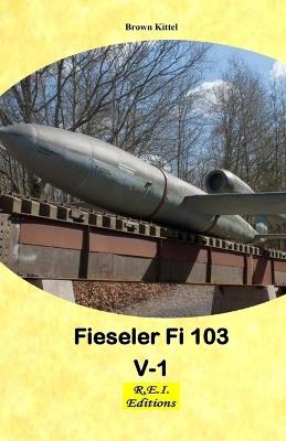 Fieseler Fi 109 V-1 - Brown Kittel - ebook