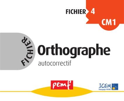 Fichier Orthographe 4 - Fiches Elèves