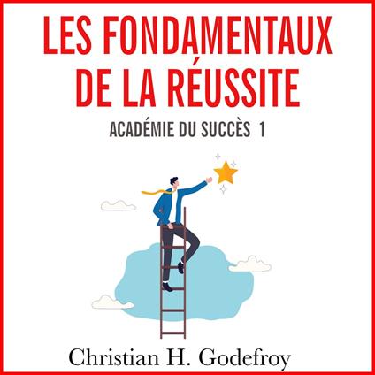 Les fondamentaux de la réussite