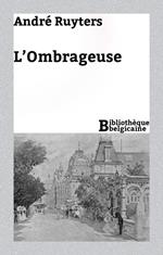 L'Ombrageuse