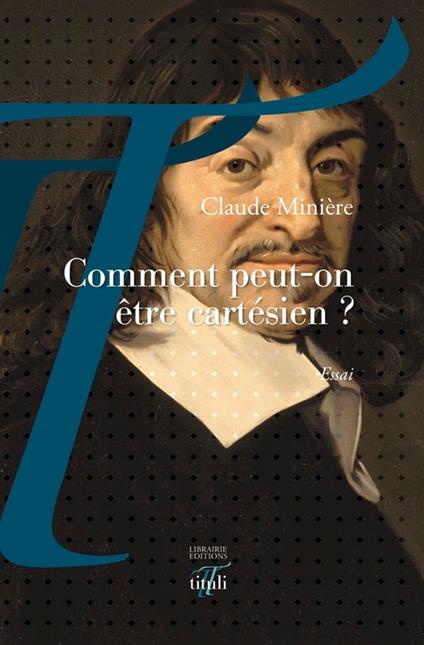 Comment peut-on être cartésien ?