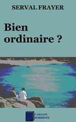 Bien ordinaire ?