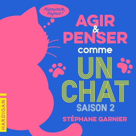 Agir et penser comme un chat - Saison 2