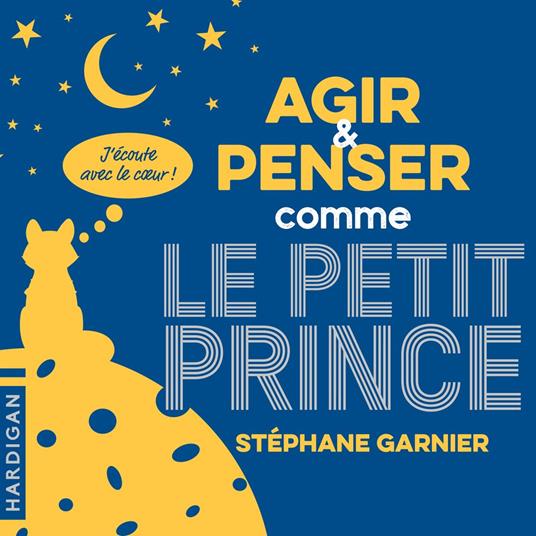 Agir et penser comme le Petit Prince