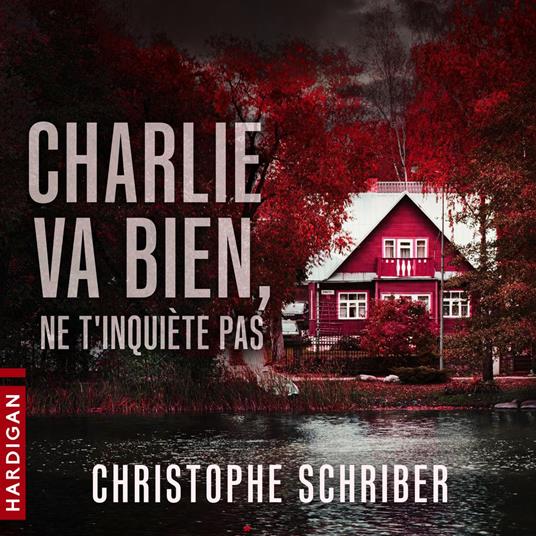 Charlie va bien, ne t'inquiète pas