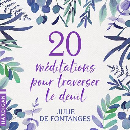 20 Méditations pour traverser le deuil