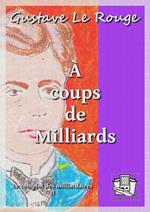 A coups de milliards