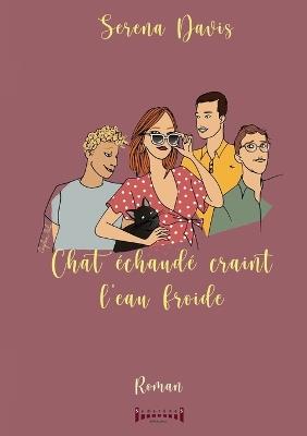 Chat échaudé craint l'eau froide - Serena Davis - cover