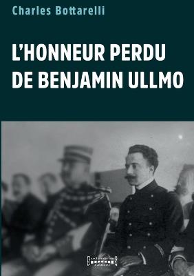 L'honneur perdu de Benjamin Ullmo - Charles Bottarelli - cover