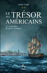 Les aventures de Gilles Belmonte - tome 2 Le trésor des américains