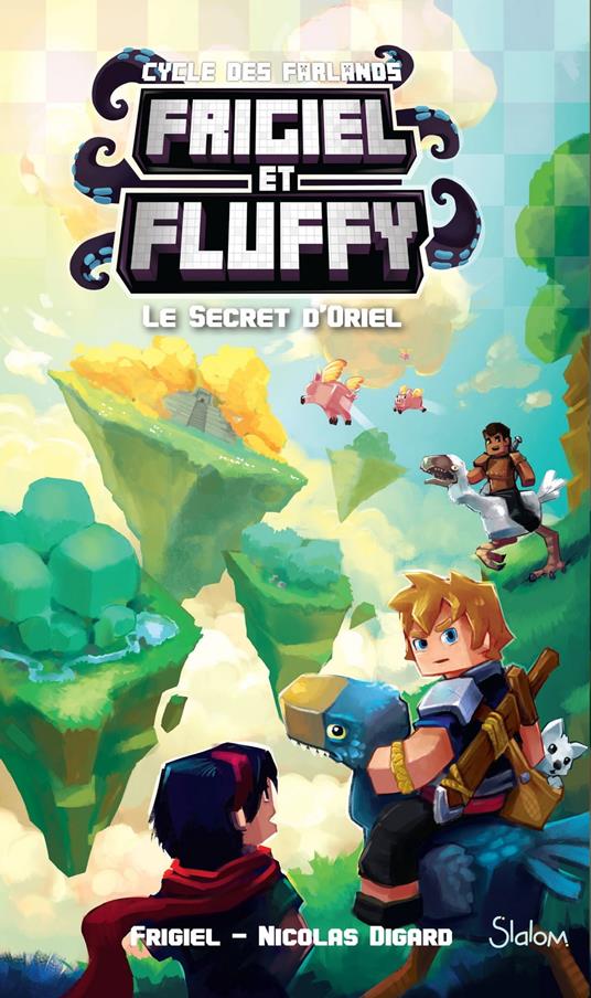 Frigiel et Fluffy, Le cycle des Farlands - Tome 3Le secret d'Oriel - Nicolas Digard,Frigiel - ebook