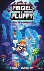 Frigiel et Fluffy, Le Cycle des Saintes Iles - Tome 2 L'Orbe de domination