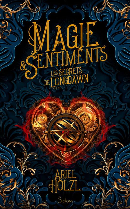 Magie et sentiments - Les secrets de Longdawn - Ariel HOLZL - ebook