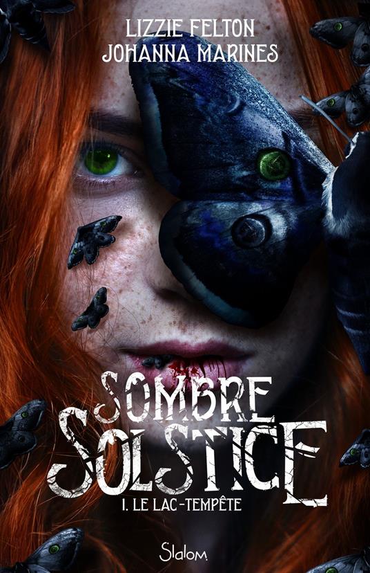 Sombre Solstice - tome 1 - roman ado - roman YA - thriller psychologique – livre horreur - surnaturel – romance - Lizzie Felton,Johanna Marines - ebook
