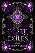 La geste des Exilés, l'intégrale