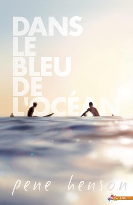 Dans le bleu de l'océan - Pene Henson,Laureen Guillaume - ebook