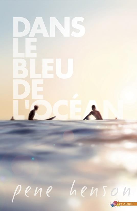 Dans le bleu de l'océan - Pene Henson,Laureen Guillaume - ebook