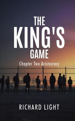 The King's Game Chapter Two Aristocracy - Richard Light - cover