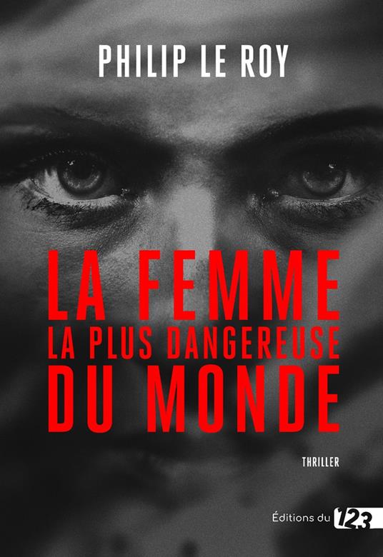 La femme la plus dangereuse du monde