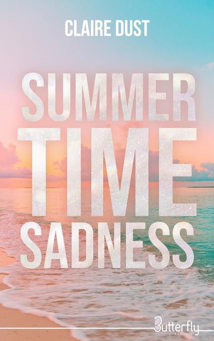 Summertime Sadness - Claire Dust - ebook
