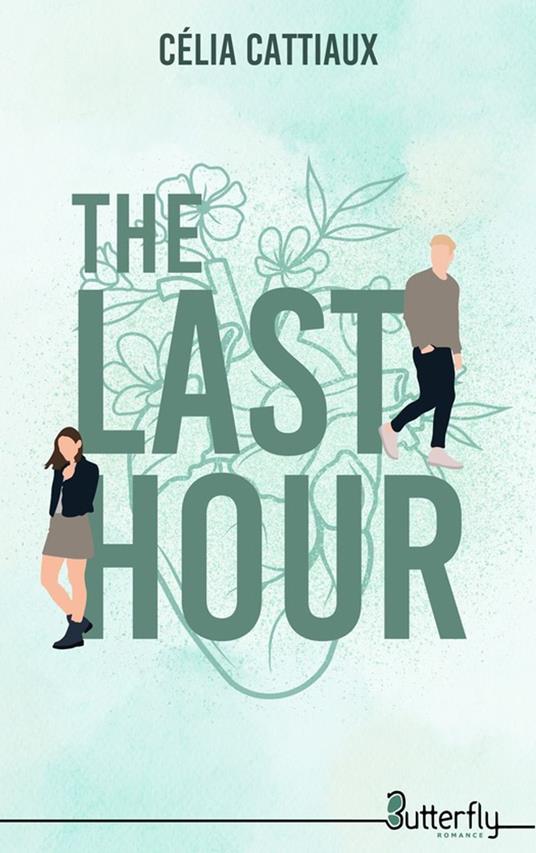 The Last Hour - Célia Cattiaux - ebook